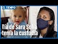 Sara Sofía: La tía de la menor entregó nuevos detalles de su desaparición | El Tiempo