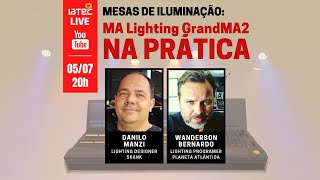 MESAS DE ILUMINAÇÃO: GRANDMA2 NA PRÁTICA