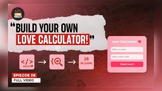 JavaScript DOM Project: Love Calculator for Beginners | Full Step-By-Step Tutorial