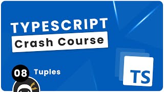 TypeScript Crash Course #8 - Tuples
