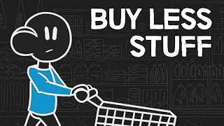 Stop Buying Stuff (It’s Making You Miserable)