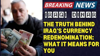 The Truth Behind Iraq's Currency Redenomination: What It Means for You