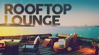 ROOFTOP LOUNGE - Cool Music