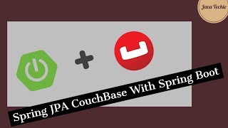 Spring JPA Couchbase application with SpringBoot | Java Techie