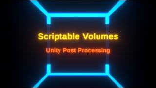 Post Processing Scripting (Unity Tutorial)