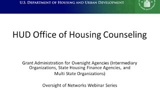 HUD Office of Housing Counseling Grant Administration Webinar - 6/25/15