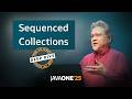 Sequenced Collections - Deep Dive with the Expert
