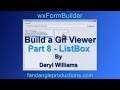 wxFormBuilder: Build a Python Gif Viewer Part 8 - listbox
