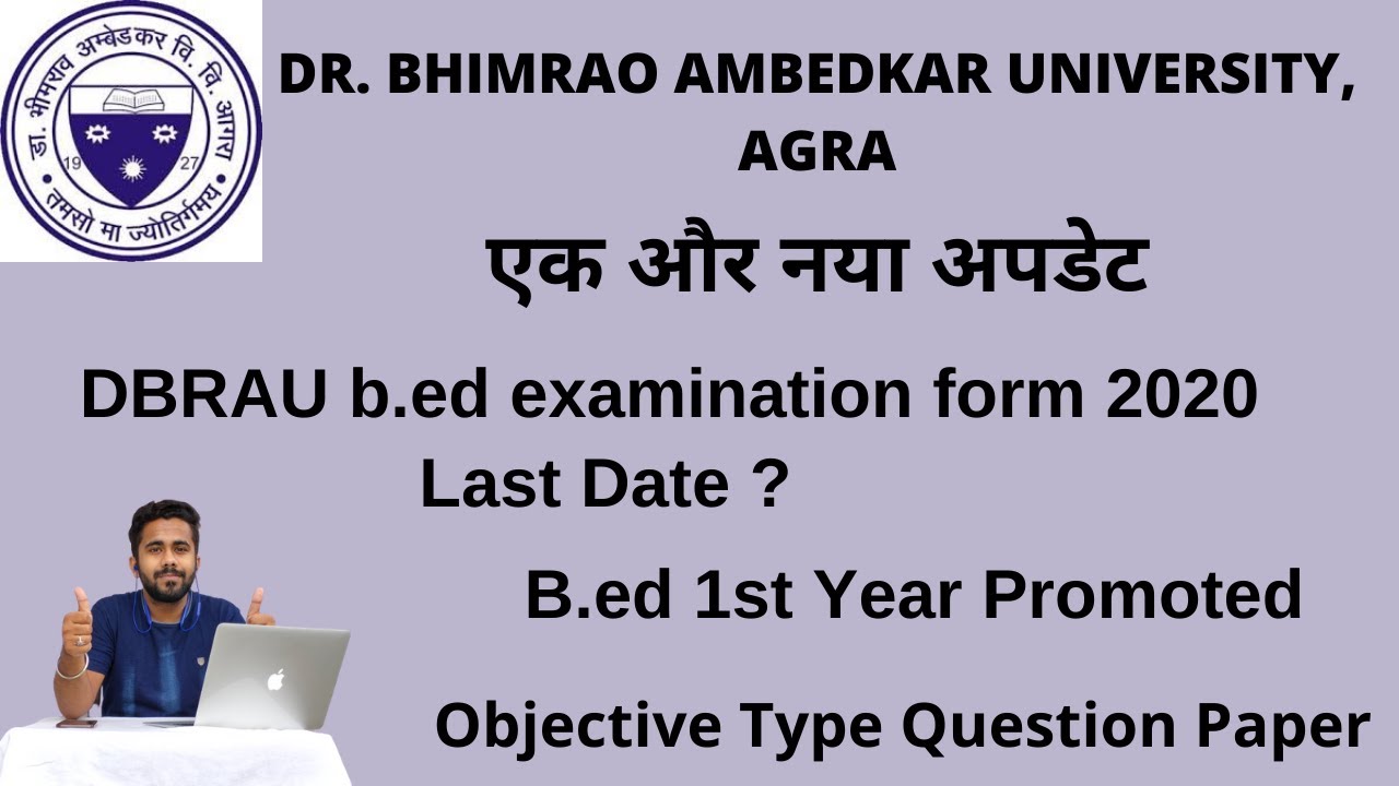 B.ED Exam 2020 | Dbrau B.ed Exam 2020 | Dbrau B.ed Examination Form ...