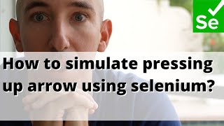 How to simulate pressing up arrow using selenium?