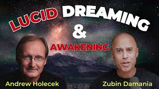 Lucid Dreaming, Dream Yoga, & Awakening (w/Andrew Holecek)