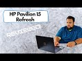 HP Pavilion 15 Refresh w/ 11th Gen i7 | Reviewed!