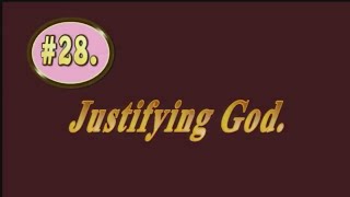 #28. Justifying God.