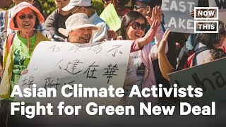 Asian Pacific Environmental Network Fights for Green New Deal | NowThis