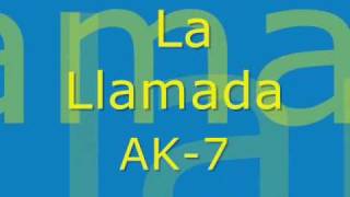 La Llamada-AK-7