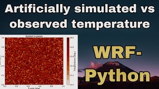 Ep14: WRF-Python - Comparison between artificially simulated and observed temperature
