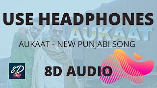 🎧 AUKAAT (Rahim Pardesi) New Punjabi Song 2020 in 8D | USE HEADPHONES | 8D Audio