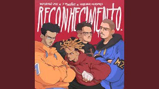 Reconhecimento (feat. 7 Minutoz & Henrique Mendonça)