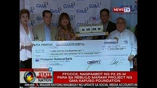 SONA: Filipino-Chinese federation, nagpaabot ng P2.25-M sa Rebuild Marawi Project ng GMAKF