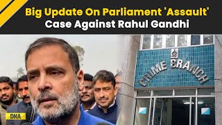 Parliament Fight News: 'Assault' Case Against Rahul Gandhi Transferred To Crime Branch | BJP vs Cong