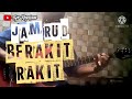 JAMRUD - BERAKIT RAKIT // GUITAR COVER