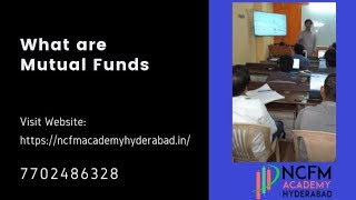 What are Mutual Funds | NCFM Academy Hyderabad