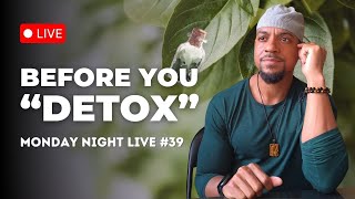 Detox For Chronic Illness \u0026 Weight Loss | Monday Night Live 39