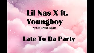 Lil Nas X & NBA Youngboy - Late To Da Party Lyrics