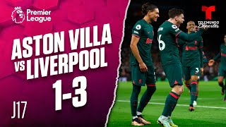 Highlights & Goals: Aston Villa vs. Liverpool 1-3 | Premier League | Telemundo Deportes