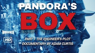 PANDORA'S BOX PART 1 THE ENGINEER'S PLOT BY ADAM CURTIS