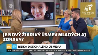 Je nový žiarivý úsmev mladých aj zdravý? - MUDr. Valéria Michnová v Teleráne - ArtDentistic