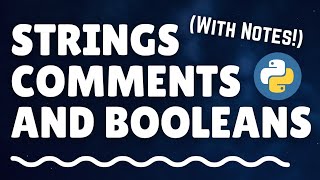 Python String, Comments And Boolean with notes | Techie Programmer