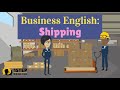 Business English: Shipping