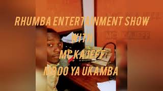 mc KAJEFF ndani ya rhumba show🔥🔥🔥kiambite ata ,😀😀