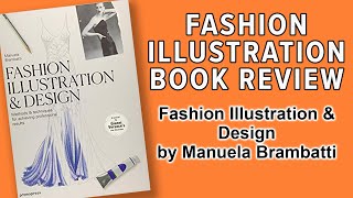 Book Review and Flip Through of Fashion Illustration and Design by Manuela Brambatti