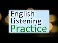 ENGLISH LISTENING PRACTICE