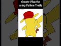 Create a Pokémon - Pikachu using python turtle programming language  #shorts #python #python3