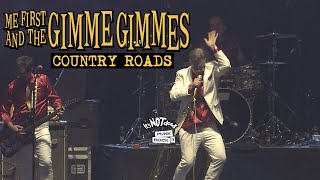 ME FIRST AND GIMME GIMMES - COUNTRY ROADS (JOHN DENVER COVER)