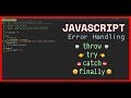 JavaScript Error Handling - try, throw, catch, finally.