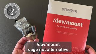 PATCHBOX /dev/mount - An alternative to cage nuts