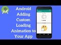 Android Loading View - Add Spinner And Dot Loading Animation (Demo)