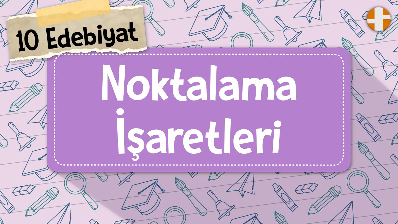 10. Sınıf Edebiyat | Noktalama İşaretleri - YouTube