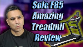 Sole F85 Best Treadmill of THE YEAR Under 2K ANY GOOD