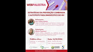 [WEBPALESTRA]: ESTRATÉGIAS DA PREVENÇÃO COMBINADA E AUTOTESTE PARA DIAGNÓSTICO DO HIV