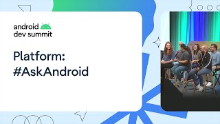 Platform #AskAndroid