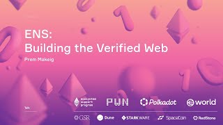 ENS  Building the Verified Web  - Prem Makeig