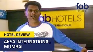 Abhishek Ravi at FabHotel Aksa International, Mumbai | Guest Review #StayFab