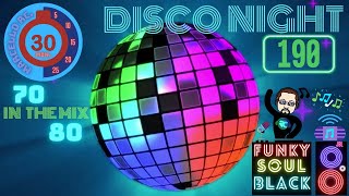 Disco Night® - Anos 70' 80' - Funky - Soul - Black ===IN THE MIX 190===