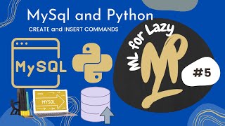 Python and MySql | Part 2 | Create and Insert Commands