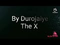 i go retarded durojaiye the x